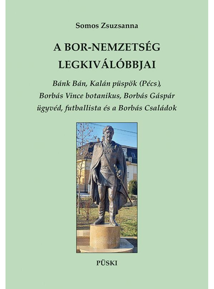 A BOR-NEMZETSÉG LEGKIVÁLÓBBJAI A BOR-NEMZETSÉG LEGKIVÁLÓBBJAI