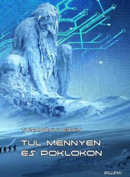TÚL MENNYEN ÉS POKLON