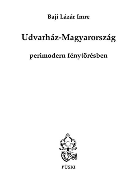 UDVARHÁZ-MAGYARORSZÁG PERIMODERN FÉNYTÖRÉSBEN