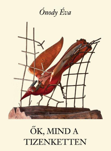ŐK, MIND A TIZENKETTEN