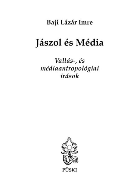 JÁSZOL ÉS MÉDIA - VALLÁS ÉS MÉDIAANTROPOLÓGIAI ÍRÁSOK