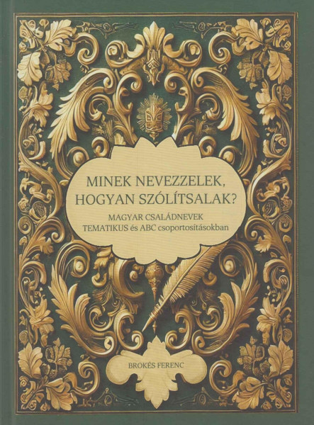 MINEK NEVEZZELEK, HOGYAN SZÓLÍTSALAK?