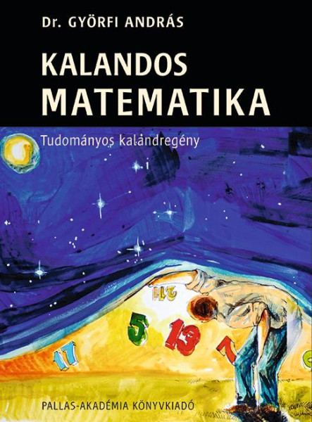KALANDOS MATEMATIKA - TUDOMÁNYOS KALANDREGÉNY