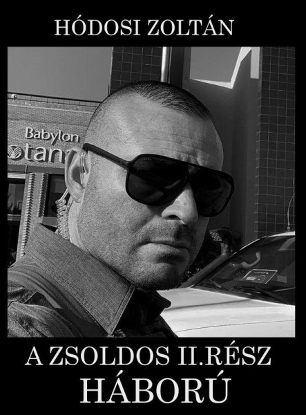 A ZSOLDOS II. RÉSZ - HÁBORÚ