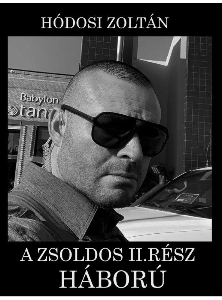 A ZSOLDOS II. RÉSZ - HÁBORÚ A ZSOLDOS II. RÉSZ - HÁBORÚ