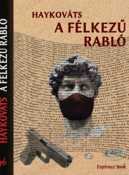 A FÉLKEZŰ RABLÓ