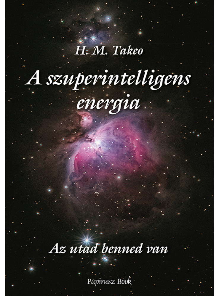 A SZUPERINTELLIGENS ENERGIA A SZUPERINTELLIGENS ENERGIA