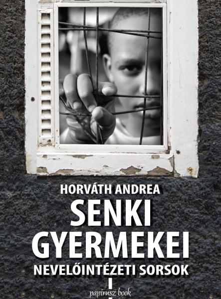 SENKI GYERMEKEI - NEVELŐINTÉZETI SORSOK