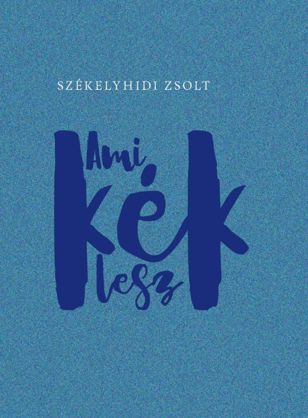 AMI KÉK LESZ