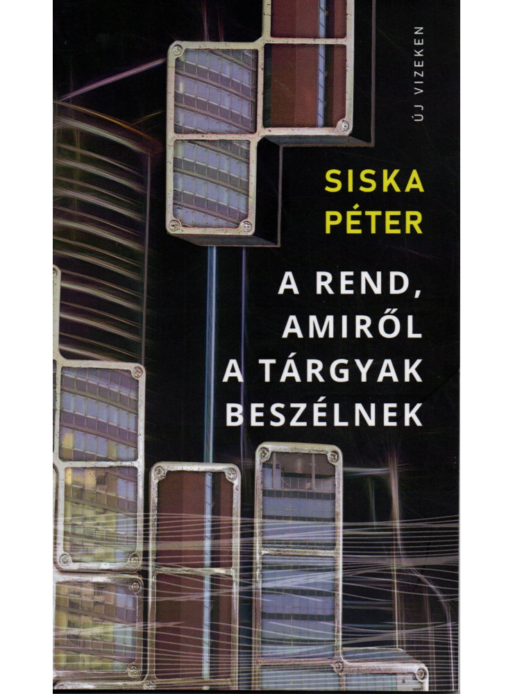 A REND, AMIRŐL A TÁRGYAK BESZÉLNEK