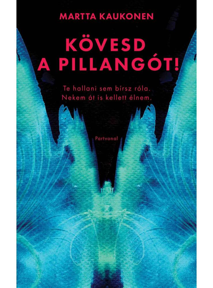 KÖVESD A PILLANGÓT! KÖVESD A PILLANGÓT!