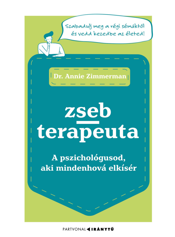 ZSEBTERAPEUTA - A PSZICHOLÓGUSOD, AKI MINDENHOVÁ ELKÍSÉR