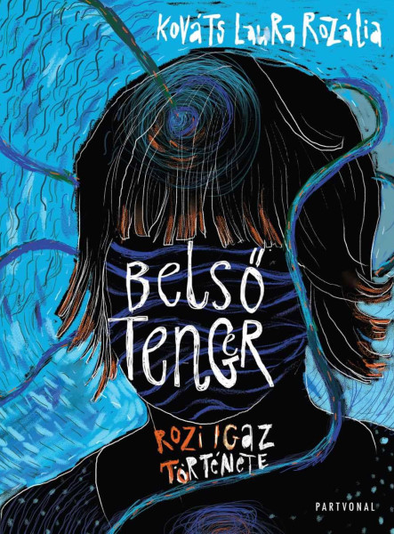 BELSŐ TENGER - ROZI IGAZ TÖRTÉNETE