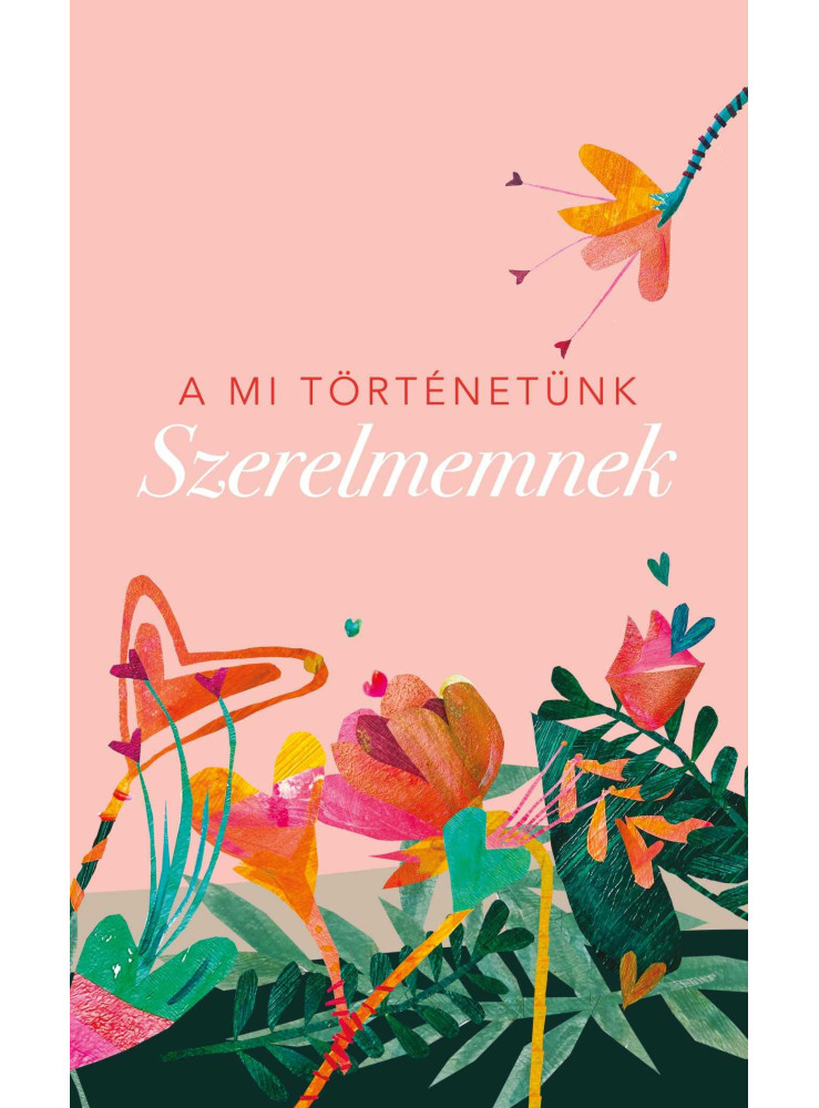 SZERELMEMNEK - A MI TÖRTÉNETÜNK