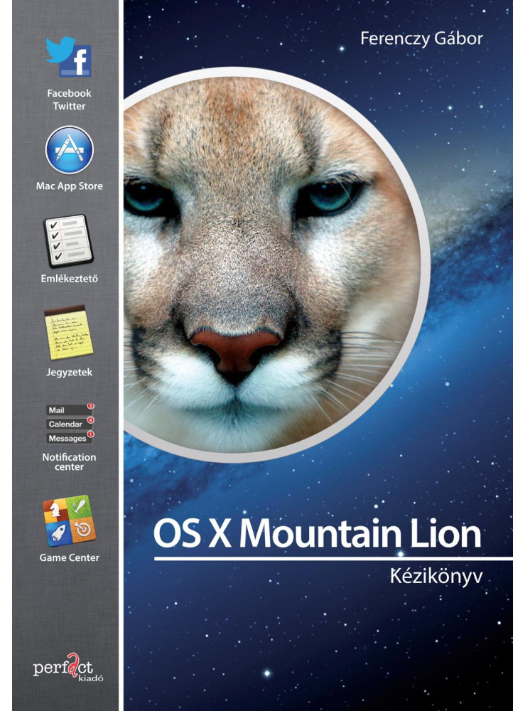 OS X MOUNTAIN LION KÉZIKÖNYV OS X MOUNTAIN LION KÉZIKÖNYV