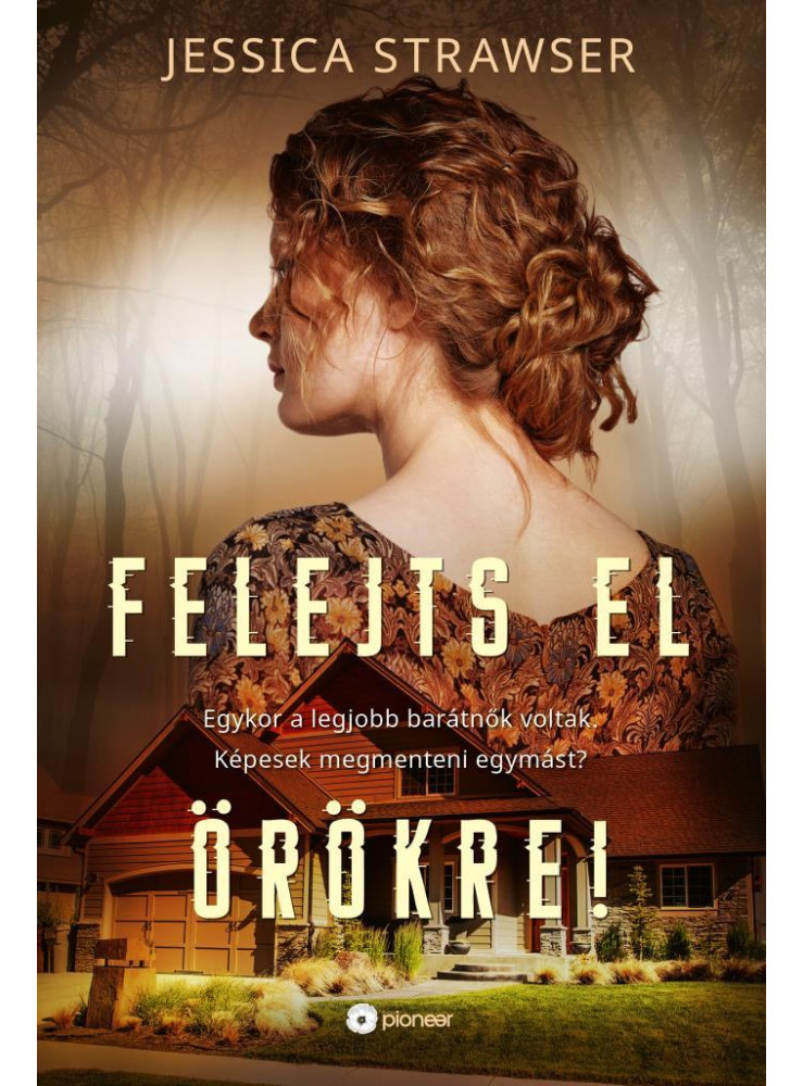 FELEJTS EL ÖRÖKRE! FELEJTS EL ÖRÖKRE!