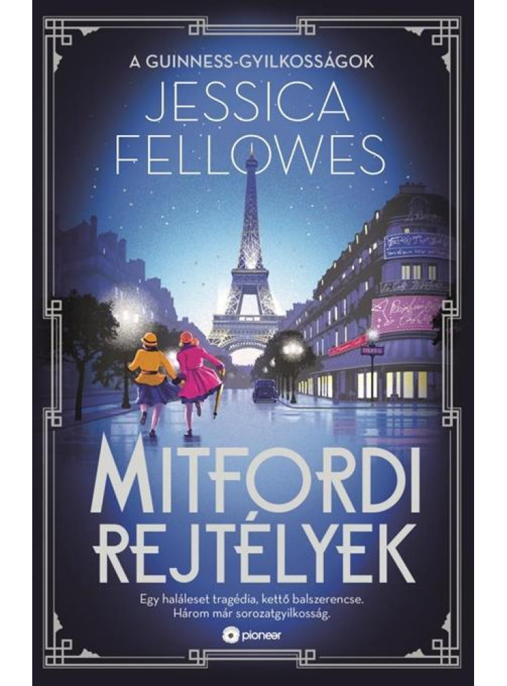 MITFORDI REJTÉLYEK - A GUINNESS-GYILKOSSÁGOK MITFORDI REJTÉLYEK - A GUINNESS-GYILKOSSÁGOK
