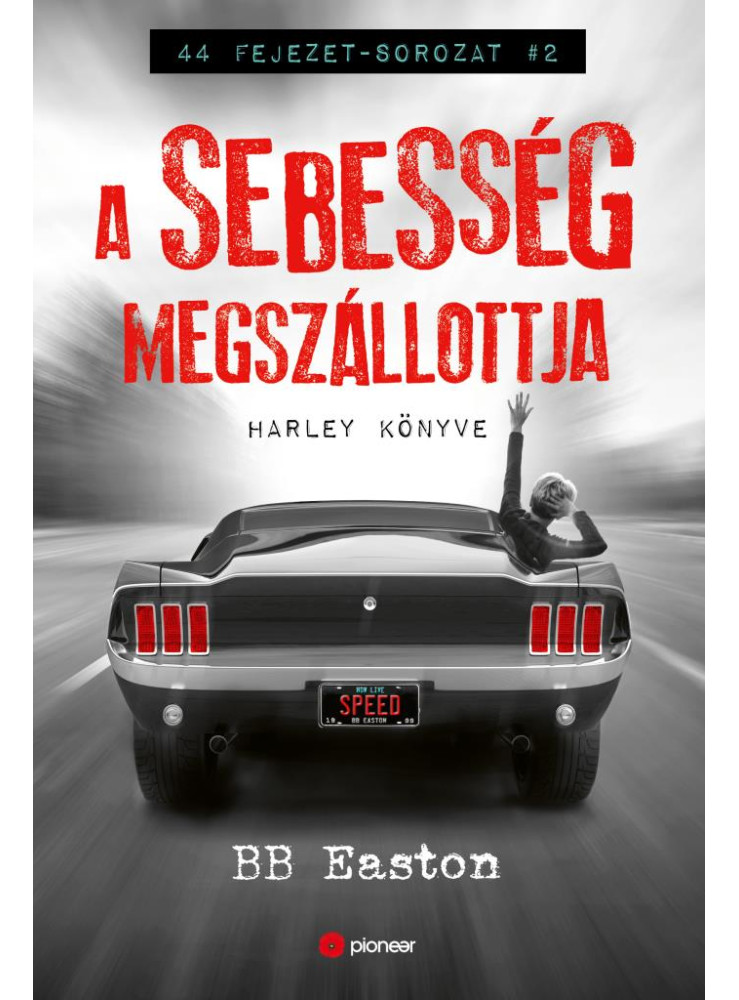 A SEBESSÉG MEGSZÁLLOTTJA A SEBESSÉG MEGSZÁLLOTTJA
