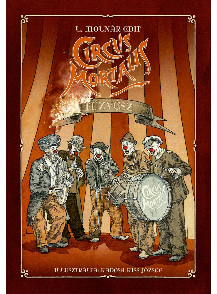 CIRCUS MORTALIS - TŰZVÉSZ CIRCUS MORTALIS - TŰZVÉSZ