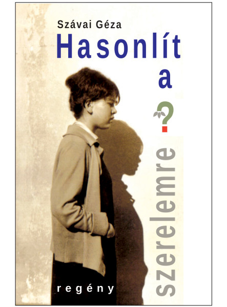 HASONLÍT A SZERELEMRE? HASONLÍT A SZERELEMRE?