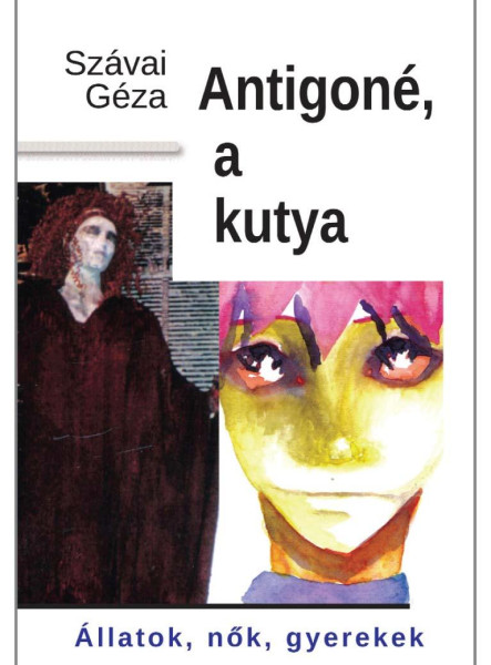 ANTIGONÉ, A KUTYA - ÁLLATOK, NŐK, GYEREKEK
