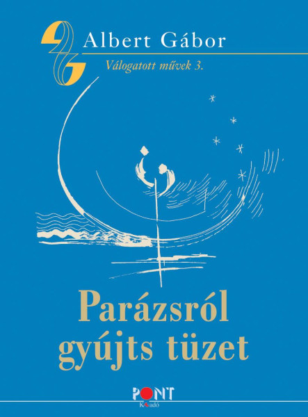 PARÁZSRÓL GYÚJTS TÜZET