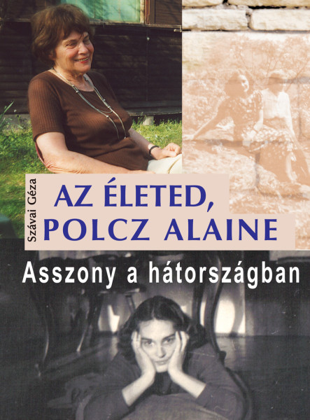 AZ ÉLETED, POLCZ ALAINE - ASSZONY A HÁTORSZÁGBAN