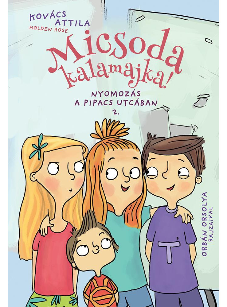 MICSODA KALAMAJKA! 2. MICSODA KALAMAJKA! 2.