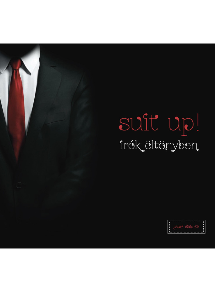 SUIT UP! - ÍRÓK ÖLTÖNYBEN