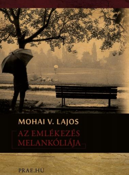 AZ EMLÉKEZÉS MELANKÓLIÁJA
