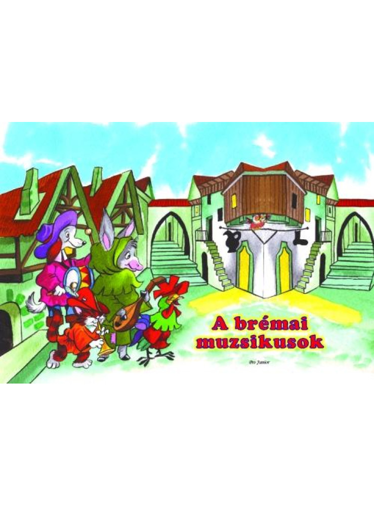 A BRÉMAI MUZSIKUSOK - LEPORELLÓ - A BRÉMAI MUZSIKUSOK - LEPORELLÓ -