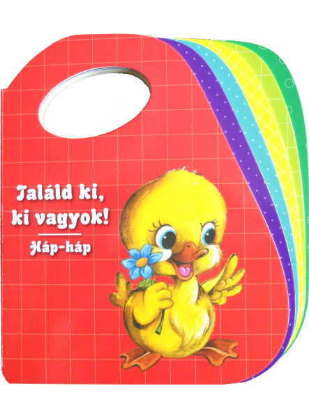 TALÁLD KI, KI VAGYOK! - HÁP, HÁP TALÁLD KI, KI VAGYOK! - HÁP, HÁP