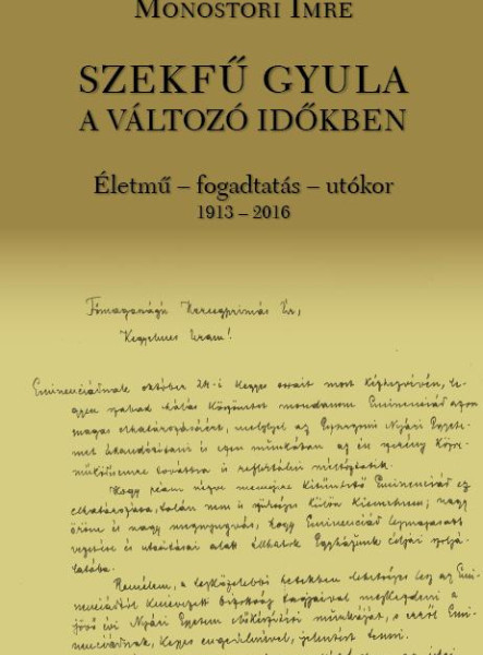SZEKFŰ GYULA A VÁLTOZÓ IDŐKBEN