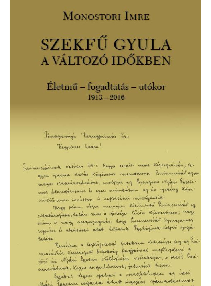 SZEKFŰ GYULA A VÁLTOZÓ IDŐKBEN