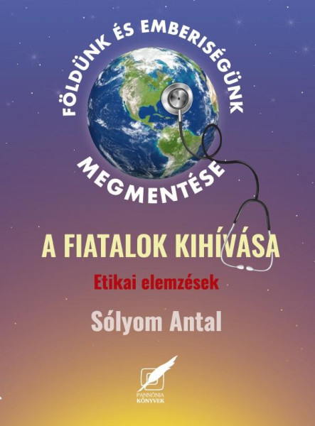FÖLDÜNK ÉS EMBERISÉGÜNK MEGMENTÉSE - A FIATALOK KIHÍVÁSA