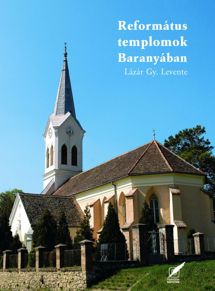 REFORMÁTUS TEMPLOMOK BARANYÁBAN