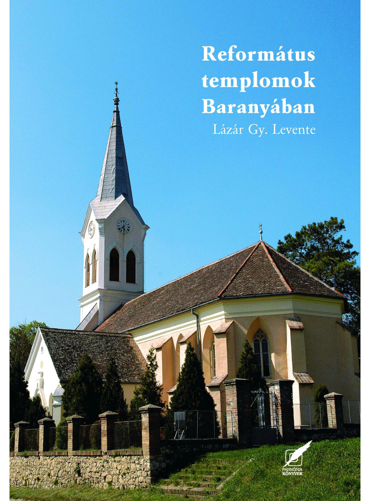 REFORMÁTUS TEMPLOMOK BARANYÁBAN