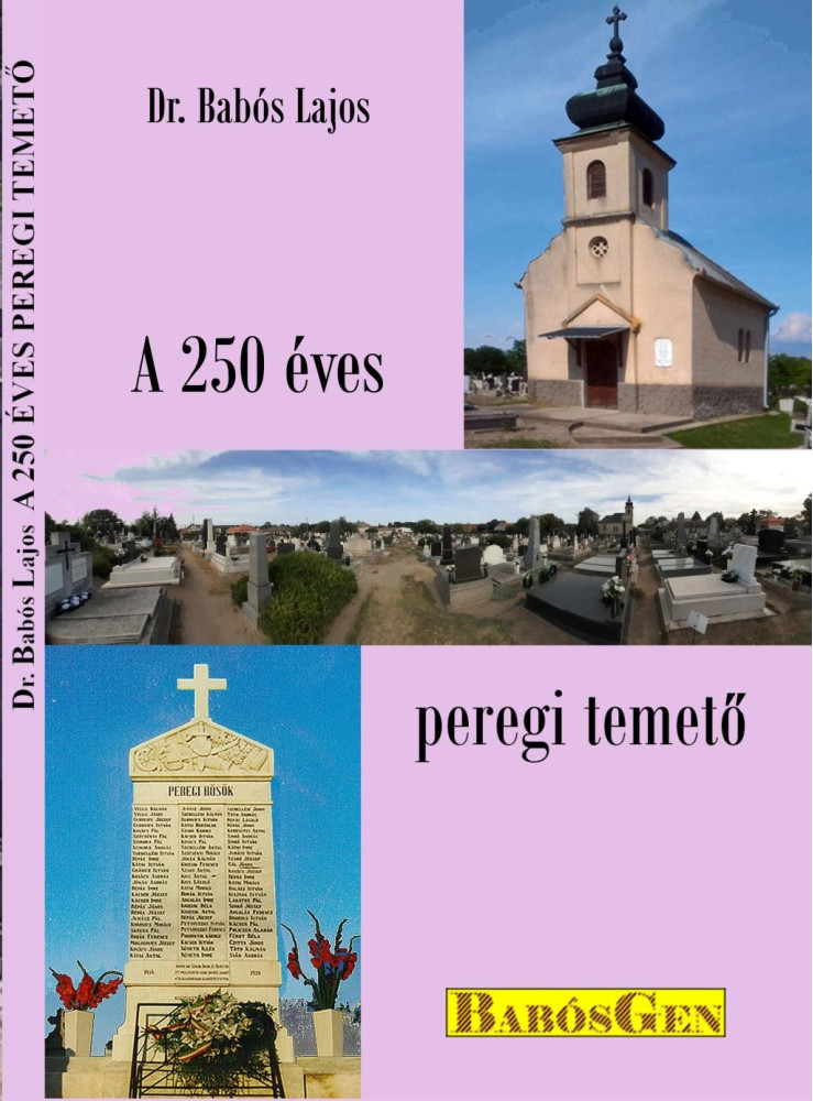 A 250 ÉVES PEREGI TEMETŐ A 250 ÉVES PEREGI TEMETŐ