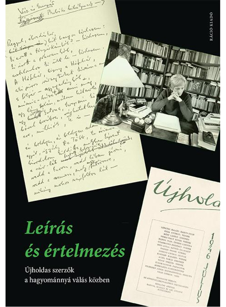 LEÍRÁS ÉS ÉRTELMEZÉS - ÚJHOLDAS SZERZŐK A HAGYOMÁNNYÁ VÁLÁS KÖZBEN