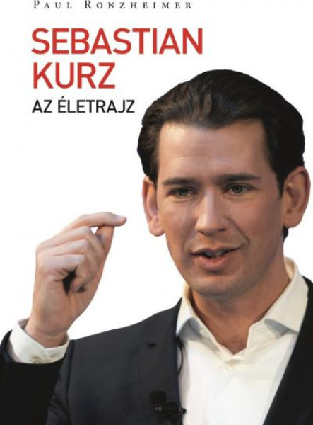 SEBASTIAN KURZ - AZ ÉLETRAJZ