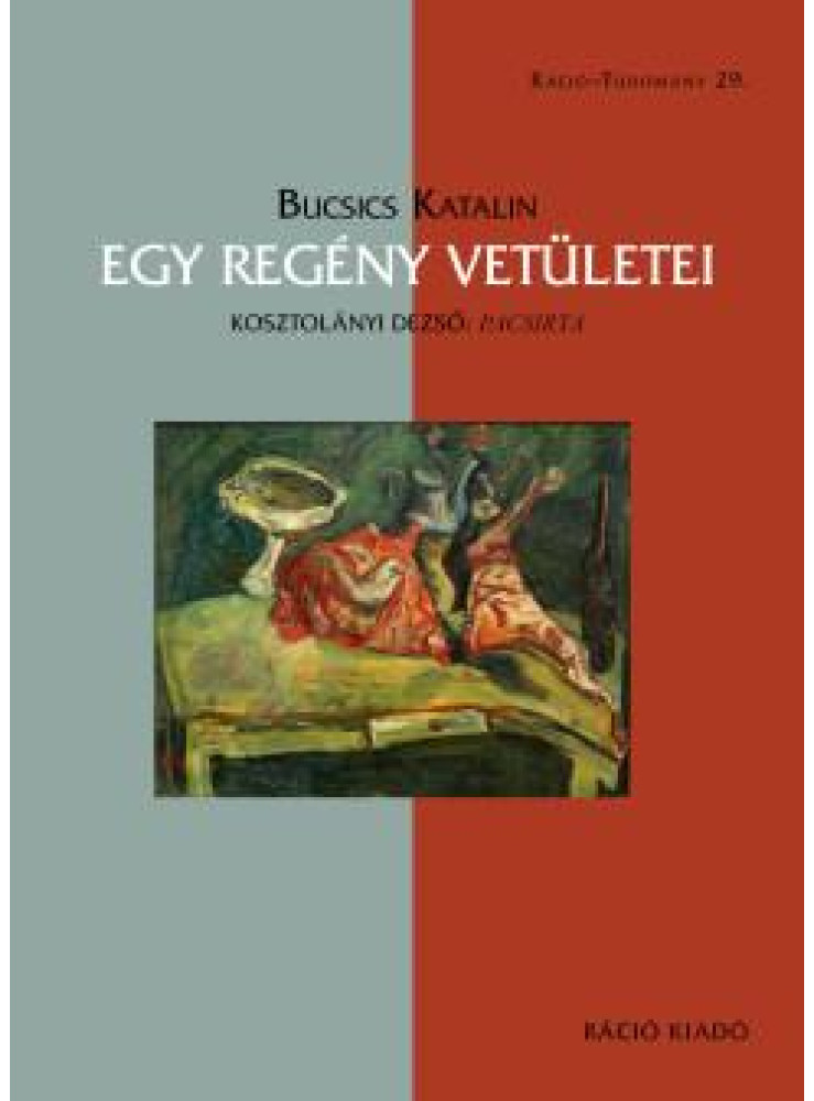 EGY REGÉNY VETÜLETEI - KOSZTOLÁNYI DEZSŐ: PACSIRTA