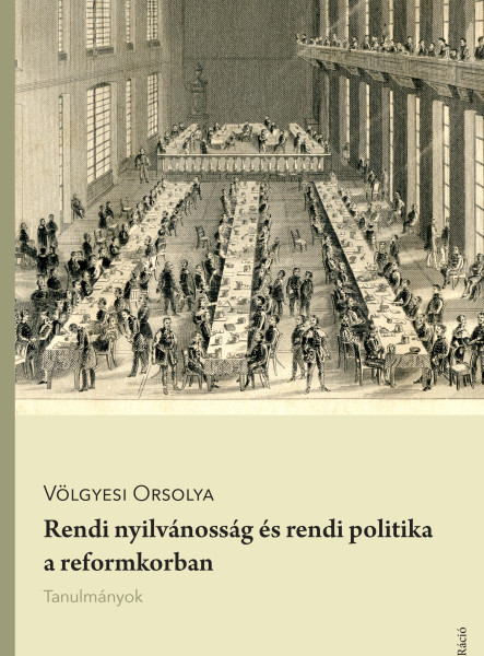 RENDI NYILVÁNOSSÁG ÉS RENDI POLITIKA A REFORMKORBAN