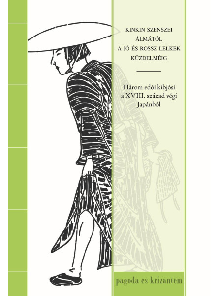 KINKIN SZENSZEI ÁLMÁTÓL A JÓ ÉS ROSSZ LELKEK KÜZDELMÉIG