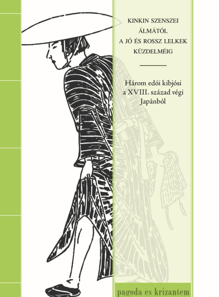 KINKIN SZENSZEI ÁLMÁTÓL A JÓ ÉS ROSSZ LELKEK KÜZDELMÉIG