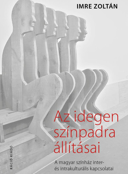 AZ IDEGEN SZÍNPADRA ÁLLÍTÁSAI