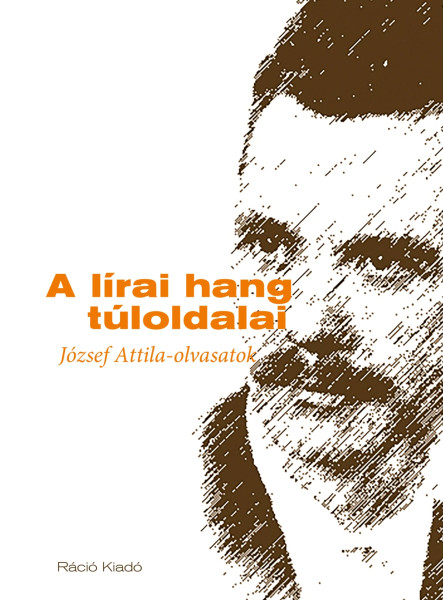 A LÍRAI HANG TÚLOLDALAI - JÓZSEF ATTILA-OLVASATOK