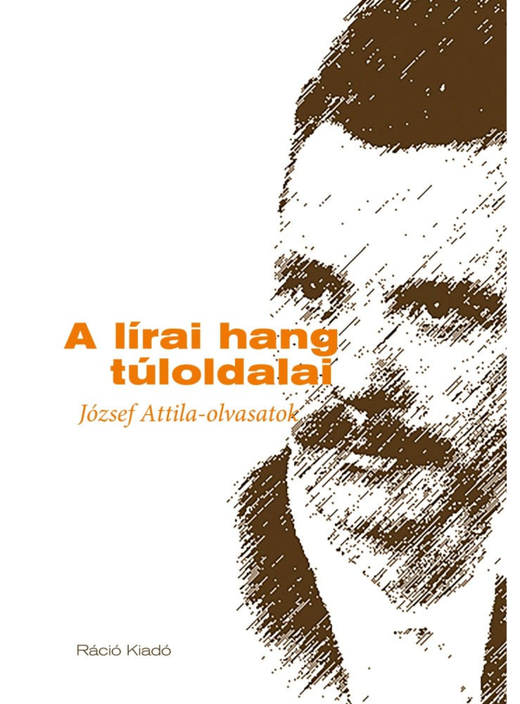 A LÍRAI HANG TÚLOLDALAI - JÓZSEF ATTILA-OLVASATOK