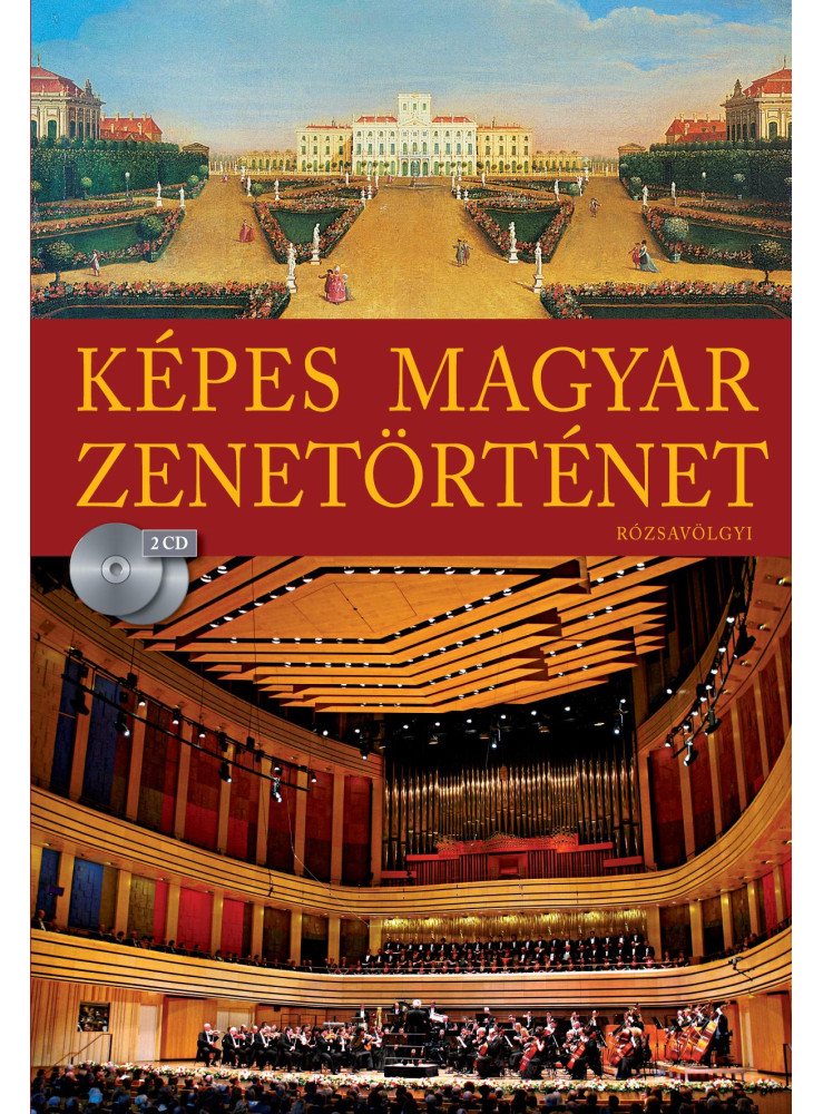 KÉPES MAGYAR ZENETÖRTÉNET (2 CD-MELLÉKLETTEL) - ÚJ!