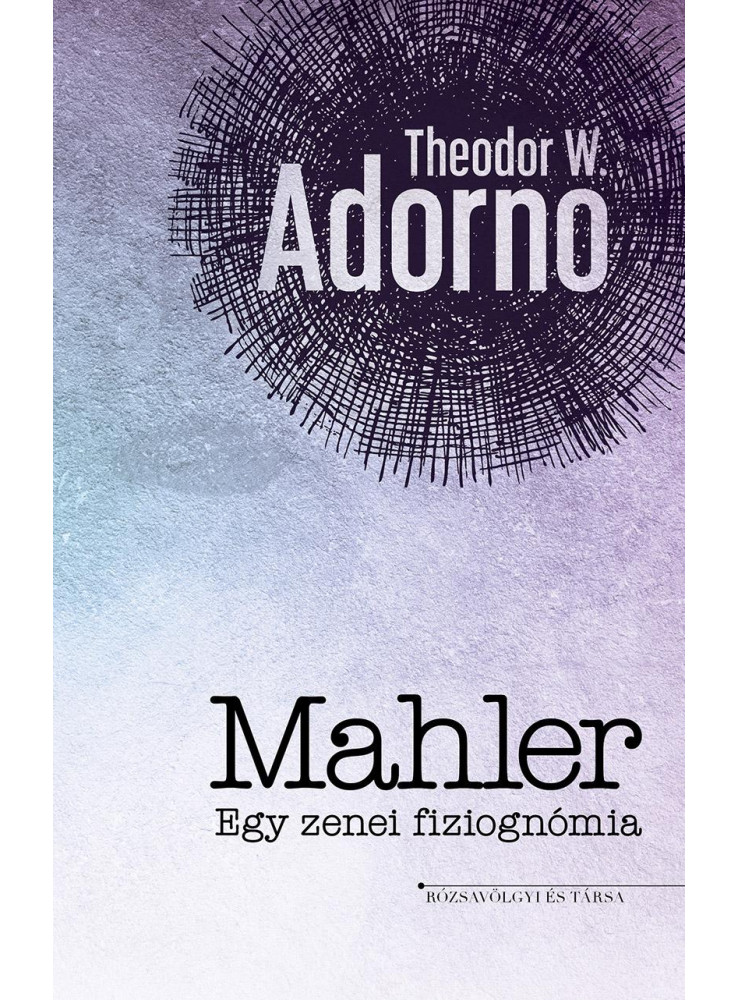 MAHLER - EGY ZENEI FIZIOGNÓMIA MAHLER - EGY ZENEI FIZIOGNÓMIA