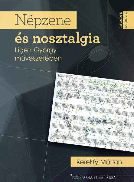 NÉPZENE ÉS NOSZTALGIA LIGETI GYÖRGY MŰVÉSZETÉBEN